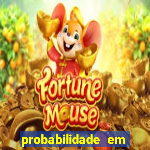 probabilidade em jogos de azar